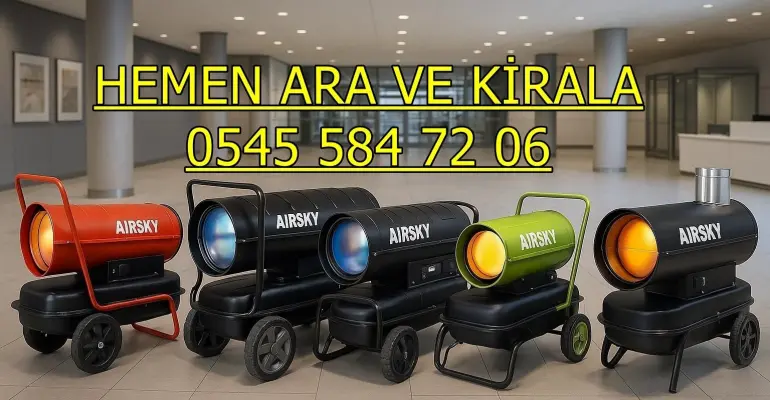 Beşiktaş ve Şişli ve Üsküdar Mazotlu Elektrikli Isımak Isıtıcı Kiralama