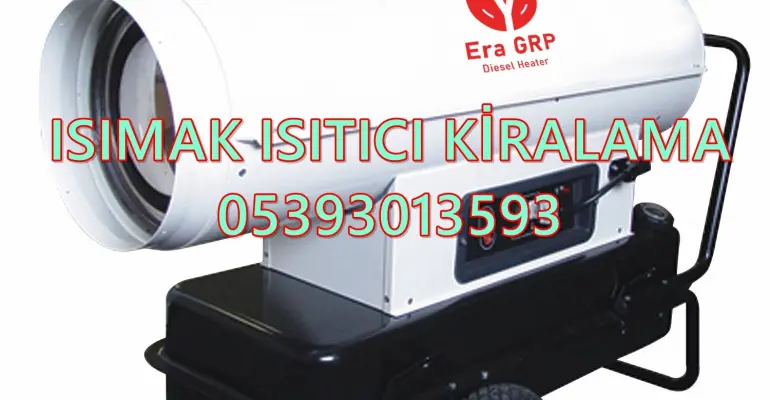 Burdur ve Gaziantep MAZOTLU ISITICI KİRALAMA
