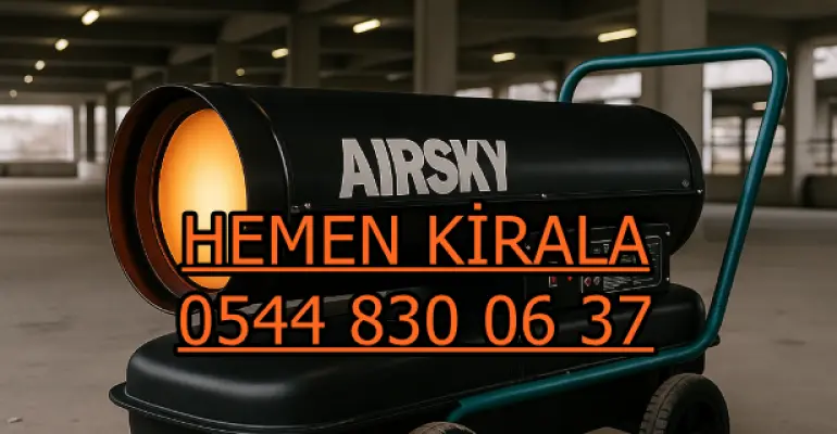 Bursa ve Antalya Mazotlu Elektrikli Isımak Isıtıcı Kiralama