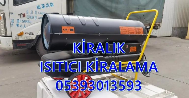 Çanakkale ve Mersin MAZOTLU ISITICI KİRALAMA