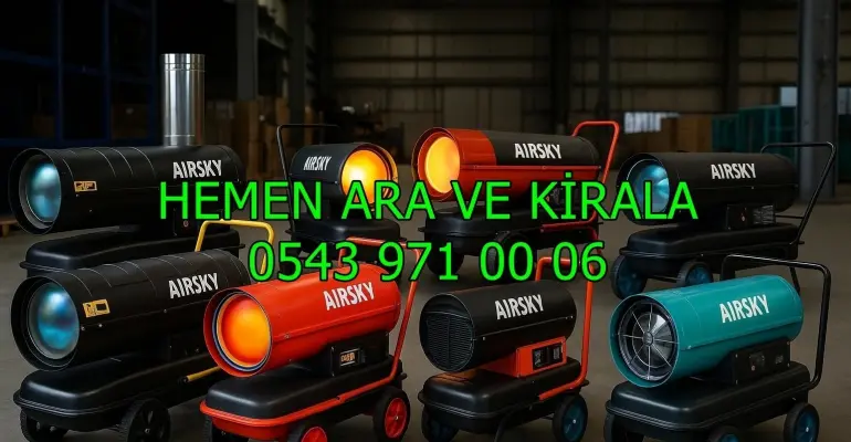 Çekmeköy ve Esenler ve Esenyurt Mazotlu Elektrikli Isımak Isıtıcı Kiralama