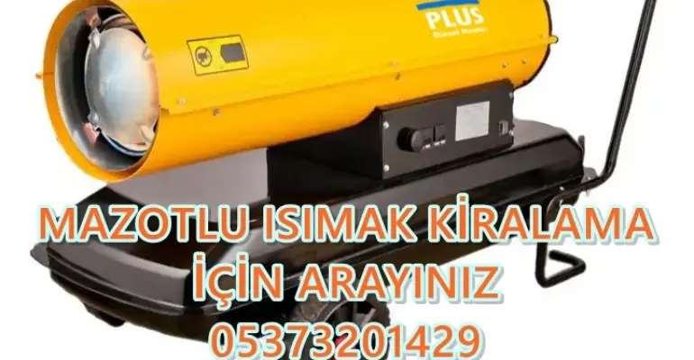 Siirt ve Tunceli MAZOTLU ISIMAK KİRALAMA